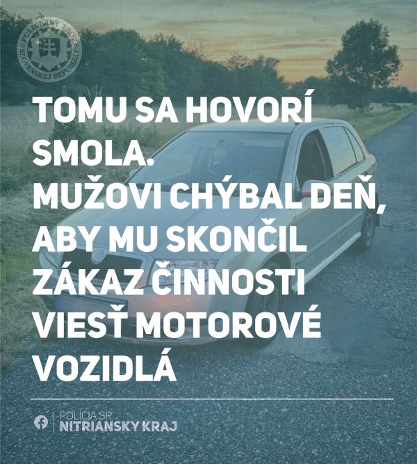 Vodiča zastavili v Hokovciach, chýbal jeden deň, aby mu skončil zákaz činnosti viesť motorové vozidlá Vodiča zastavili v Hokovciach, chýbal jeden deň, aby mu skončil zákaz činnosti viesť motorové vozidlá