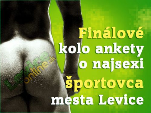 Finálové kolo ankety o najsexi športovca mesta Levice Finálové kolo ankety o najsexi športovca mesta Levice