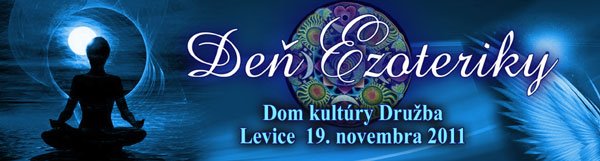 Deň ezoteriky - o veciach medzi nebom a zemou v Leviciach Deň ezoteriky - o veciach medzi nebom a zemou v Leviciach