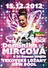 DOMINIKA MIRGOVÁ LIVE & DJ ROMAN KRAJČÍR MIX PARTY, New Pool, 15.12.2012_1