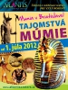 Tajomstvá múmie - Atlantis, Levice, 1.7.2012