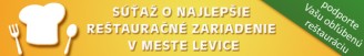 Súťaž o najlepšie reštauračné zariadenie v meste Levice Súťaž o najlepšie reštauračné zariadenie v meste Levice